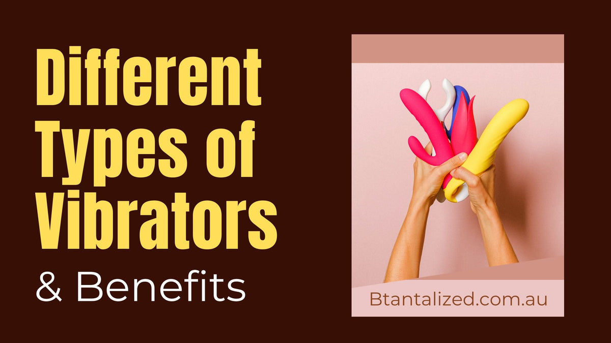 Different Types of Vibrators and their benefits