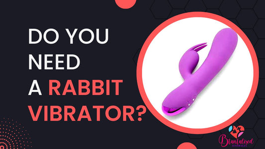 Why You Should Own A Rabbit Vibrator?