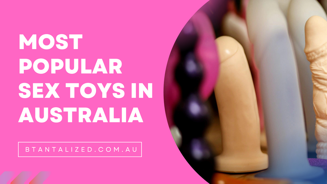 Most Popular Sex Toys in Australia