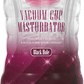 Vacuum Cup Masturbator - Btantalized.com.au