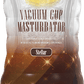 Vacuum Cup Masturbator - Btantalized.com.au