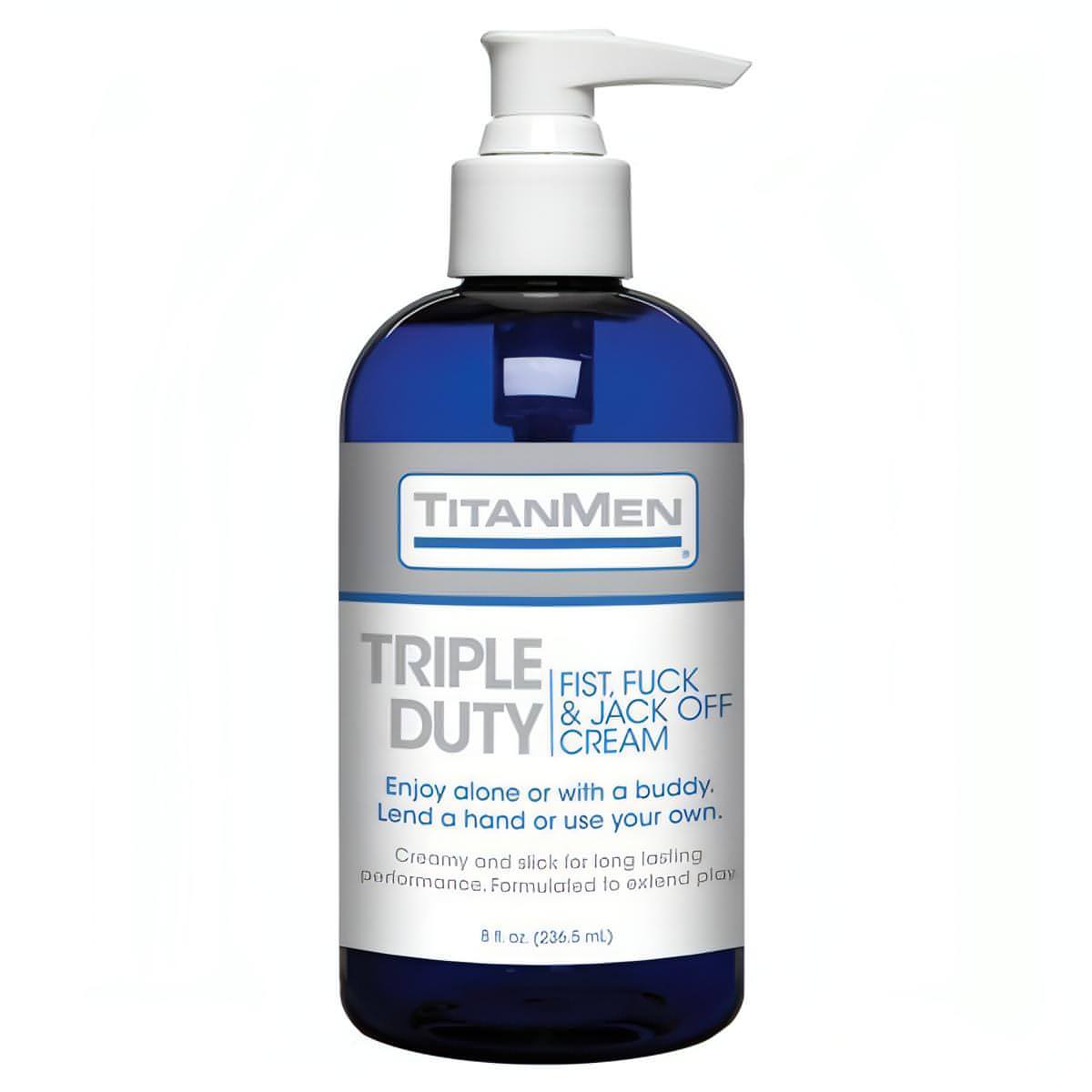 TitanMen Triple Duty Fist, Fuck & Jack-Off Cream - Cream Lubricant - 237 ml (8 oz) Pump Bottle - Btantalized.com.au